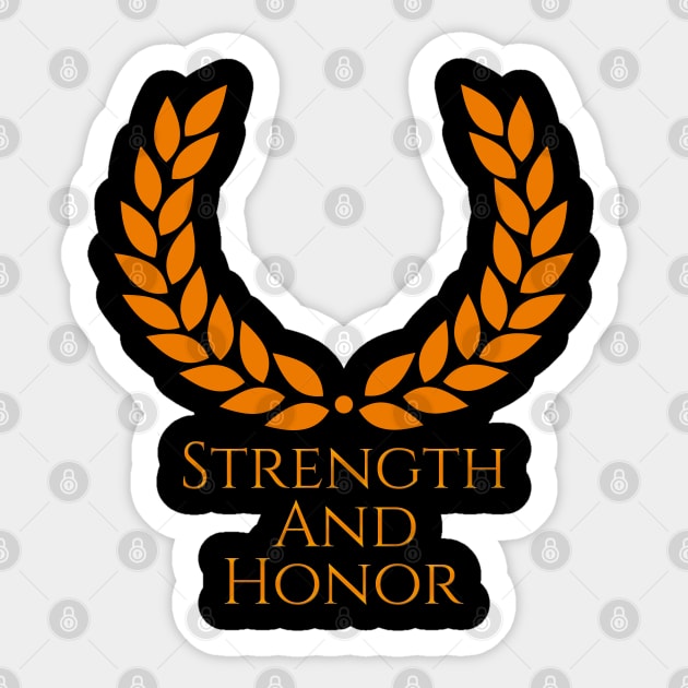 Strength And Honor Ancient Rome Sticker by Styr Designs